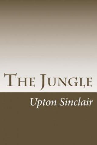 Kniha The Jungle Upton Sinclair