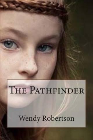 Kniha The Pathfinder Wendy Robertson