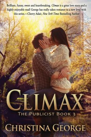 Könyv Climax, The Publicist Book Three Christina George
