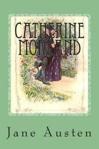 Kniha Catherine Morland Mrs Jane Austen