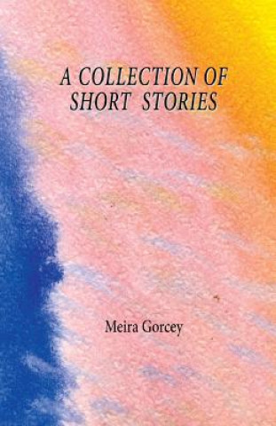 Könyv A Collection of Short Stories Meira Violet Gorcey