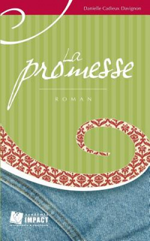 Kniha La promesse Danielle Cadieux-Davignon