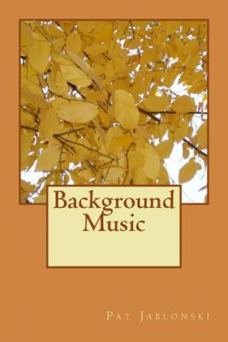 Knjiga Background Music Pat Jablonski