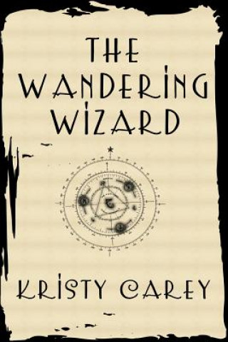 Kniha The Wandering Wizard Kristy Carey