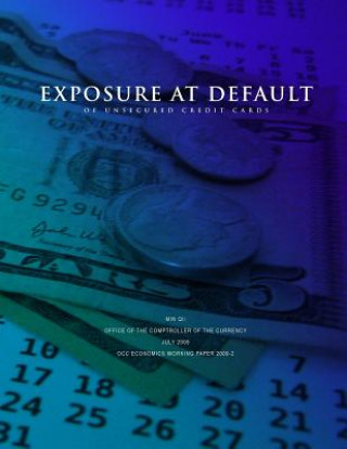Книга Exposure at Default of Unsecured Credit Cards Office of the Comptroller of the Currenc