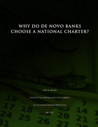 Kniha Why Do De Novo Banks Choose a National Charter? Gary W Whalen