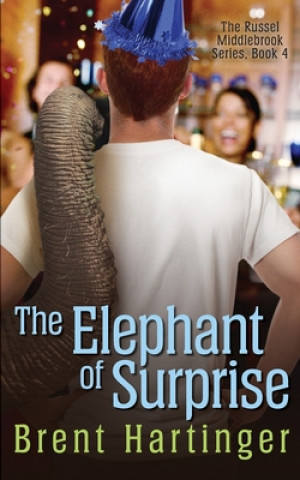 Könyv The Elephant of Surprise Brent Hartinger