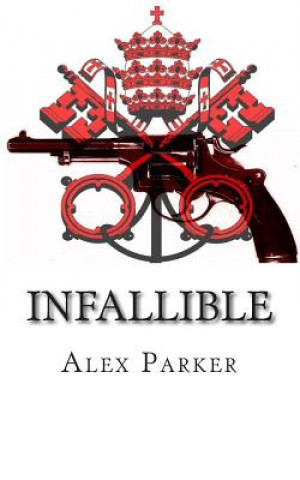 Kniha Infallible Alex Parker