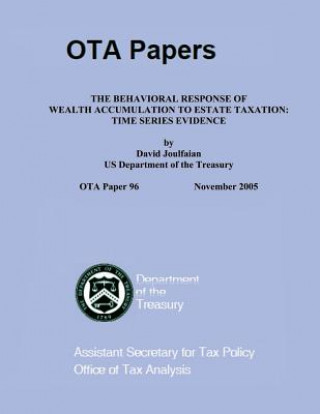 Buch The Behavioral Response of Wealth Accumulation to Estate Taxation: The Series Evidence David Joulfaian