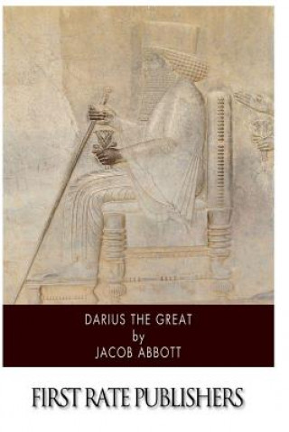 Könyv Darius the Great Jacob Abbott