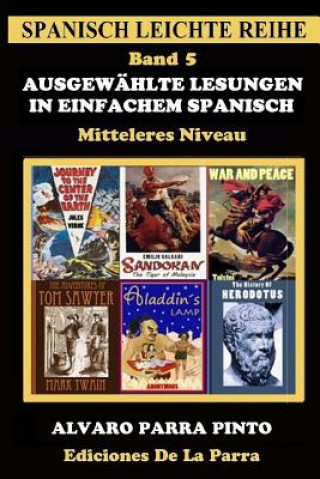 Kniha Ausgewahlte Lesungen in Einfachem Spanisch - Band 5 Alvaro Parra Pinto