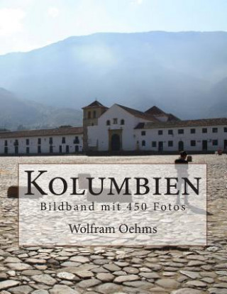 Book Kolumbien: Bildband mit 450 Fotos Wolfram Oehms