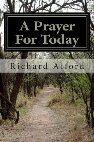 Knjiga A Prayer For Today Richard Alford