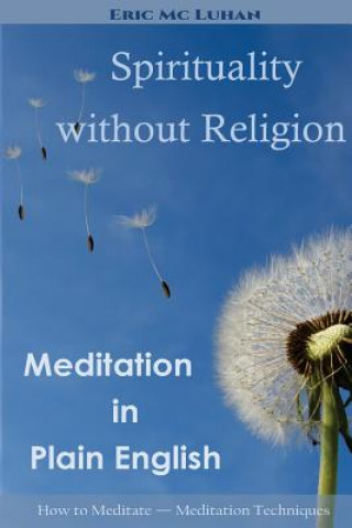 Libro Spirituality without Religion: Meditation in Plain English Eric MC Luhan