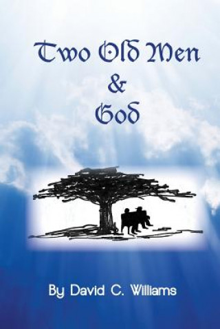 Knjiga Two Old Men and God David C Williams