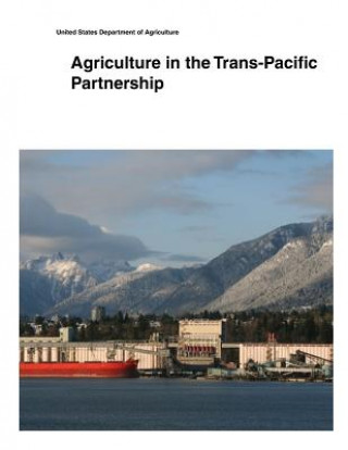 Książka Agriculture in the Trans-Pacific Partnership United States Department of Agriculture