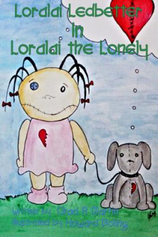Knjiga Loralai the Lonely Chad Martin