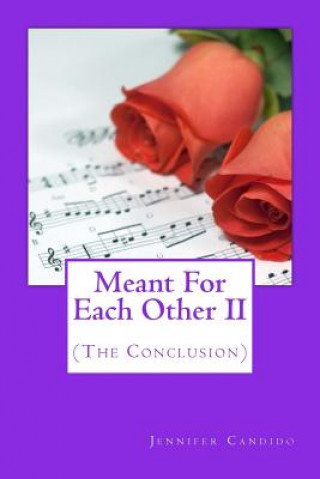 Βιβλίο Meant For Each Other II: (The Conclusion) Jennifer Candido