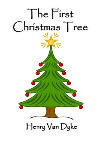 Buch The First Christmas Tree Henry Van Dyke
