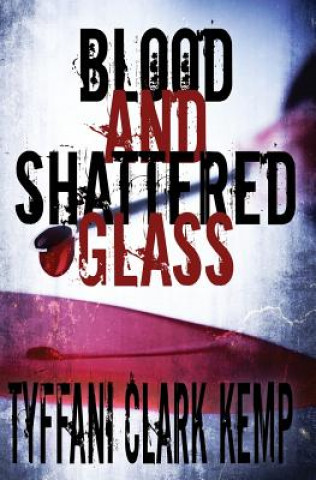 Książka Blood and Shattered Glass Tyffani Clark Kemp