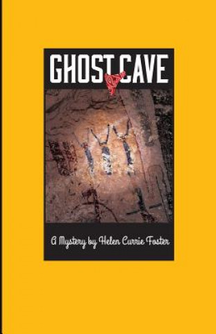 Könyv Ghost Cave Helen Currie Foster