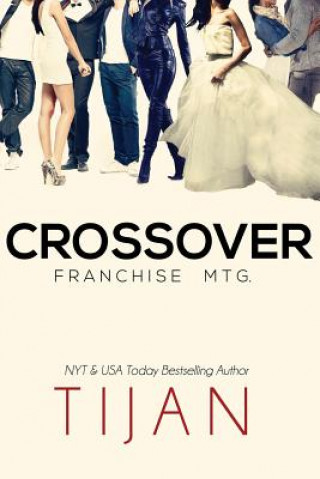 Kniha Crossover: Franchise Mtg. Tijan