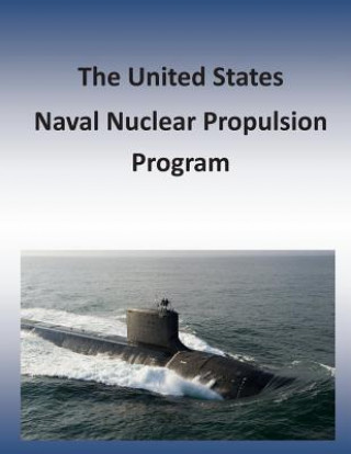 Книга The United States Naval Nuclear Propulsion Program Department of the Navy