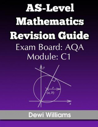 Carte AS-Level Mathematics Revision Guide (AQA C1) Dewi Williams
