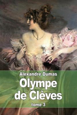 Könyv Olympe de Cl?ves Alexandre Dumas