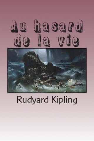 Kniha Au hasard de la vie M Rudyard Kipling