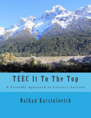 Carte TEEC It To The Top: A Friendly Approach to Literacy Success Nathan Karstulovich