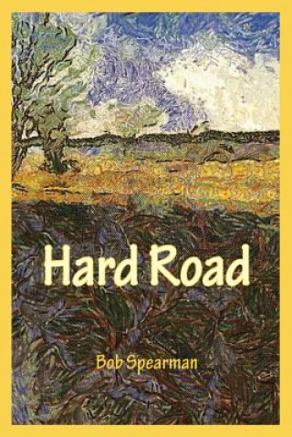 Book Hard Road Bob Spearman