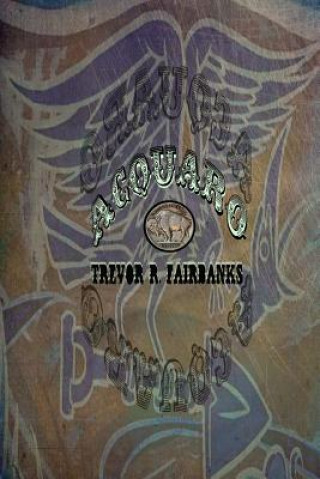 Carte Acquaro: a white trash fantasy Trevor R Fairbanks