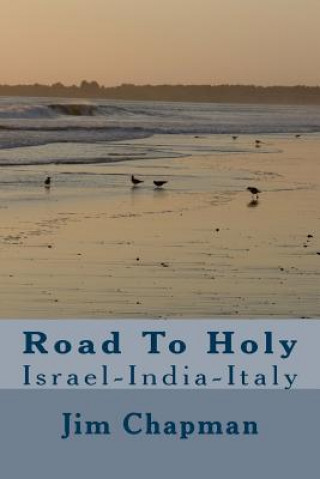 Kniha Road To Holy: Israel-India-Italy Jim Chapman