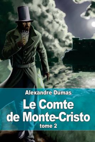 Livro Le Comte de Monte-Cristo: Tome 2 Alexandre Dumas