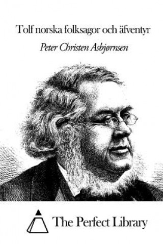 Kniha Tolf norska folksagor och äfventyr Peter Christen Asbjornsen