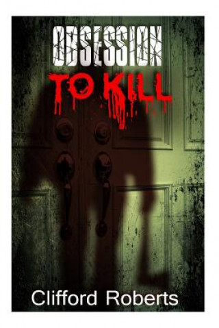 Buch Obsession to Kill - #10 Clifford Roberts