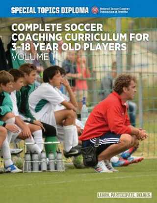 Buch Complete Soccer Coaching Curriculum for 3-18 Year Old Players - Volume 1 David Newbery