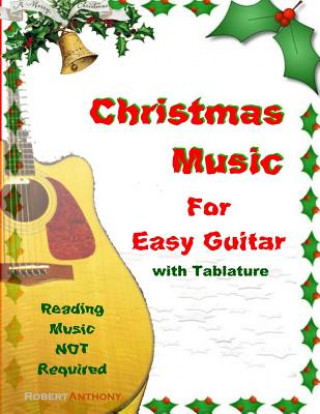 Kniha Christmas Music for Easy Guitar with Tablature Robert Anthony