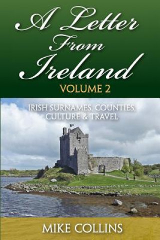 Книга A Letter From Ireland: Volume 2: Irish Surnames, Counties, Culture and Travel MR Mike Collins