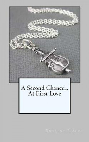 Carte A Second Chance...At First Love MS Emeline Piaget