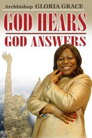 Carte God Hears! God Answers Gloria Grace