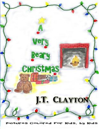 Книга A Very Beary Christmas J T Clayton