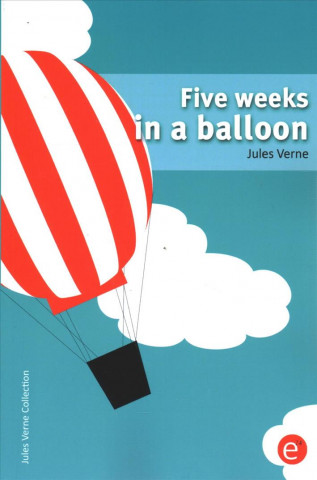 Kniha Five weeks in a balloon Jules Verne