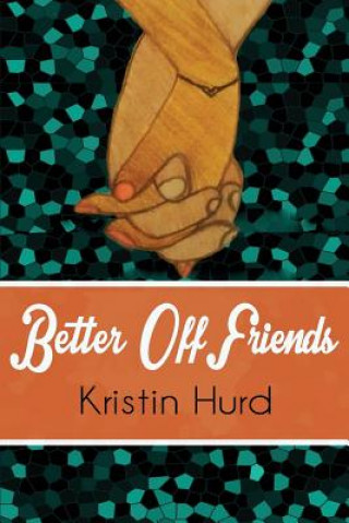 Knjiga Better Off Friends Kristin Hurd