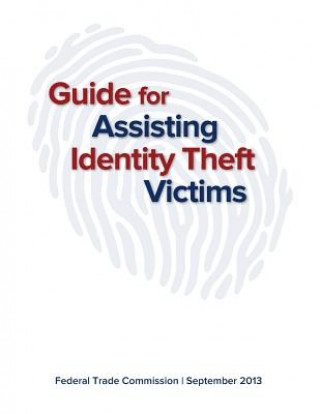 Książka Guide for Assisting Identity Theft Victims Federal Trade Commission