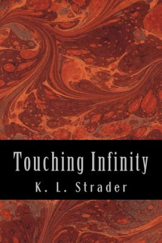 Knjiga Touching Infinity K L Strader