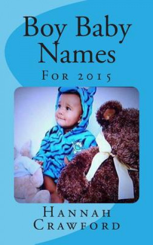 Книга Baby Boy Names: For 2015 Miss Hannah Crawford