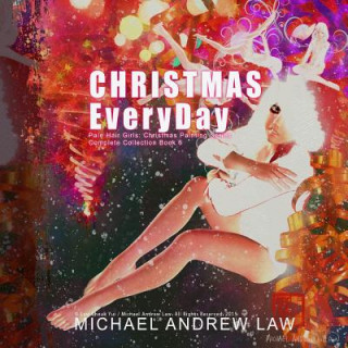 Carte Christmas Everyday Book 6: Pale Hair Girls Christmas Series Michael Andrew Law
