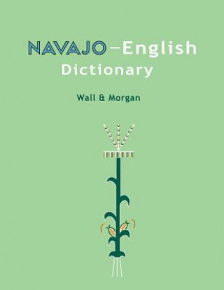 Kniha Navajo-English Dictionary Leon Wall